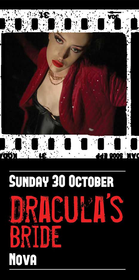 Halloween at Maxines Sunday Oct 30th, Dracula's Bride with Nova